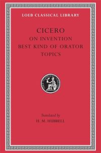 Book Cover for On Invention. The Best Kind of Orator. Topics by Cicero