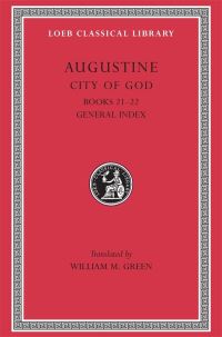 Book Cover for The City of God Against the Pagans by Augustine, W M Green