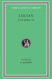 Book Cover for How to Write History. The Dipsads. Saturnalia. Herodotus or Aetion. Zeuxis or Antiochus. A Slip of the Tongue in Greeting. Apology for the 