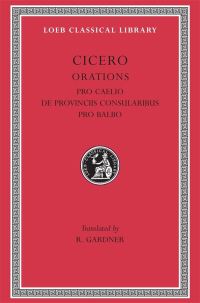 Book Cover for Pro Caelio. De Provinciis Consularibus. Pro Balbo by Cicero