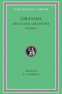 Book Cover for Selected Orations, Volume I by Libanius