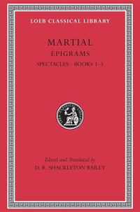 Book Cover for Epigrams by Martial, D R Shackleton Bailey