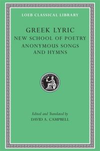 Book Cover for Greek Lyric. 5 The New School of Poetry and Anonymous Songs and Hymns by David A Campbell