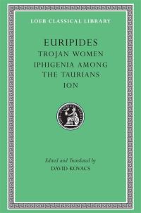 Book Cover for Trojan Women by Euripides, David Kovacs