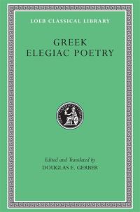 Book Cover for Greek Elegiac Poetry by Douglas E Gerber