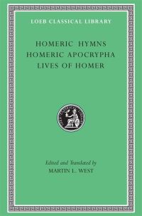 Book Cover for Homeric Hymns, Homeric Apocrypha, Lives of Homer by M L West