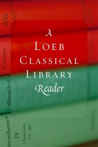 Book Cover for A Loeb Classical Library Reader by Harvard University