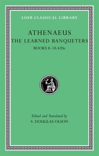 Book Cover for The Learned Banqueters by Athenaeus, S Douglas Olson