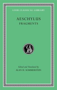 Book Cover for Fragments by Aeschylus, Alan H Sommerstein