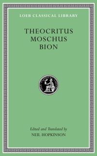 Book Cover for Theocritus, Moschus, Bion by Theocritus, Bion, Moschus, Theocritus, Bion, Moschus