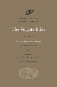 Book Cover for The Vulgate Bible Volume VI The New Testament by Angela M. Kinney