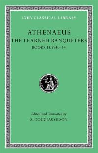 Book Cover for The Learned Banqueters. Volume VII by Athenaeus, S Douglas Olson