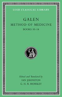 Book Cover for Method of Medicine. Volume III Books 10-14 by Galen, Ian Johnston, G H R Horsley