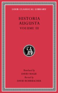 Book Cover for Historia Augusta, Volume III by David Magie, David Rohrbacher