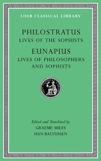 Book Cover for Lives of the Sophists by Philostratus, Eunapius