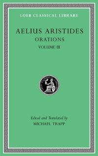 Book Cover for Orations, Volume III by Publius Aelius Aristides Theodorus