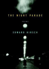Book Cover for The Night Parade by Edward Hirsch