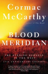 Book Cover for Blood Meridian, or, The Evening Redness in the West by Cormac McCarthy