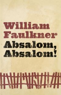 Book Cover for Absalom, Absalom! by William Faulkner