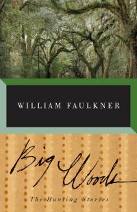 Book Cover for Big Woods by William Faulkner