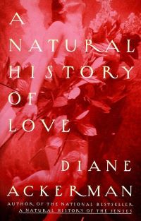 Book Cover for A Natural History of Love by Diane Ackerman