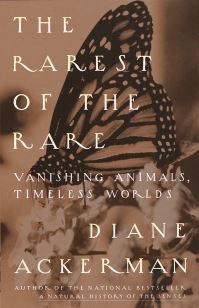 Book Cover for The Rarest of the Rare by Diane Ackerman