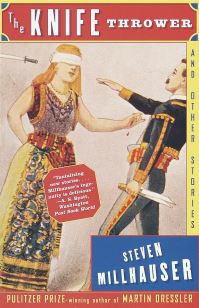 Book Cover for The Knife Thrower by Steven Millhauser