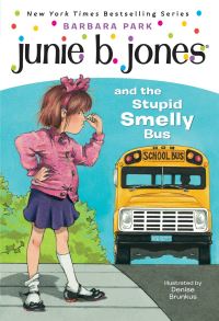 Book Cover for Junie B. Jones and the Stupid Smelly Bus by Barbara Park, Denise Brunkus