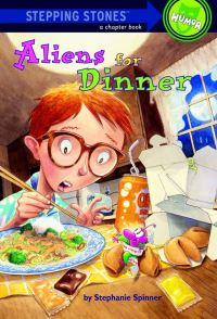 Book Cover for Aliens for Dinner. A Stepping Stone Book Humor by Stephanie Spinner
