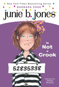 Book Cover for Junie B. Jones Is Not a Crook by Barbara Park, Denise Brunkus