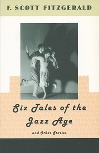 Book Cover for Six Tales of the Jazz Age and Other Stories by F Scott Fitzgerald