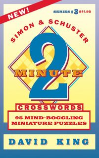 Book Cover for SIMON & SCHUSTER TWO-MINUTE CROSSWORDS Vol. 3 by David King