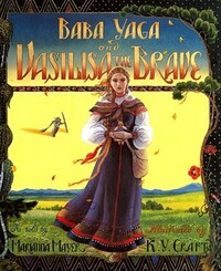 Book Cover for Baba Yaga and Vasilisa the Brave by Marianna Mayer, Kinuko Craft