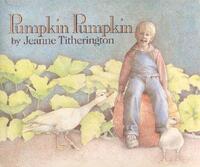 Book Cover for Pumpkin Pumpkin by Jeanne Titherington