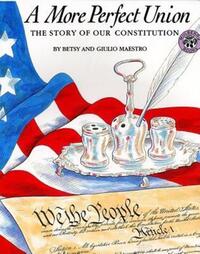Book Cover for A More Perfect Union by Betsy Maestro