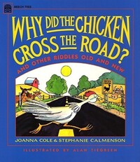 Book Cover for Why Did the Chicken Cross the Road? by Joanna Cole, Stephanie Calmenson