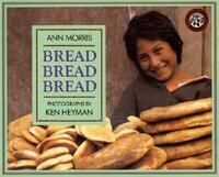 Book Cover for Bread, Bread, Bread by Ann Morris, Ken Heyman