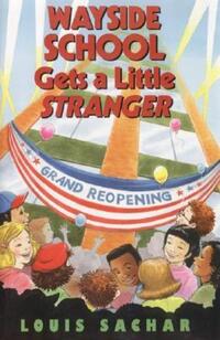 Book Cover for Wayside School Gets a Little Stranger by Louis Sachar, Joel Schick