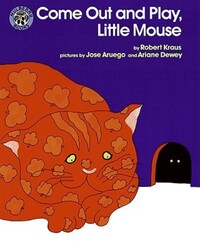 Book Cover for Come Out and Play, Little Mouse by Robert Kraus