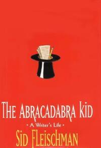 Book Cover for The Abracadabra Kid by Sid Fleischman