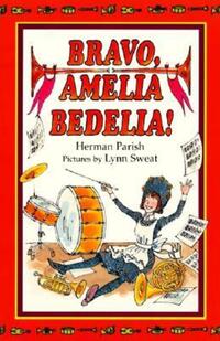 Book Cover for Bravo, Amelia Bedelia! by Herman Parish, Lynn Sweat