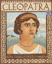 Book Cover for Cleopatra by Diane Stanley, Peter Vennema