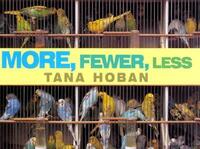 Book Cover for More, Fewer, Less by Tana Hoban