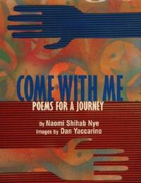 Book Cover for Come With Me by Naomi Shihab Nye