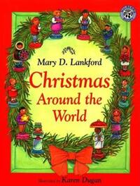 Book Cover for Christmas Around the World by Mary D Lankford, Karen Dugan
