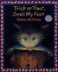 Book Cover for Trick or Treat, Smell My Feet by Diane De Groat
