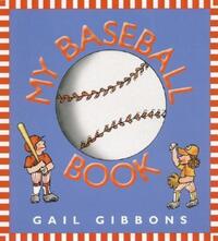 Book Cover for My Baseball Book by Gail Gibbons