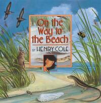 Book Cover for On the Way to the Beach by Henry Cole