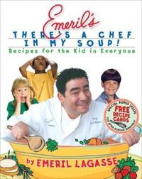 Book Cover for Emeril's There's a Chef in My Soup! by Emeril Lagasse, Charles Yuen