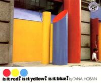 Book Cover for Is It Red? Is It Yellow? Is It Blue? by Tana Hoban